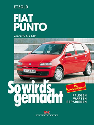 Fiat Punto 9/99-1/06: So wird's gemacht - Band 125 (Print on demand) von DELIUS KLASING